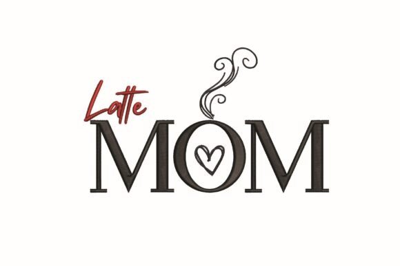 Latte Mom Coffee Machine Embroidery